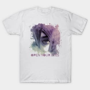 OPEN YOUR EYES T-Shirt